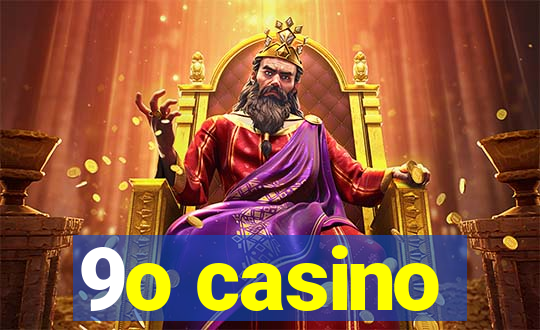 9o casino